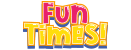 Fun Times!